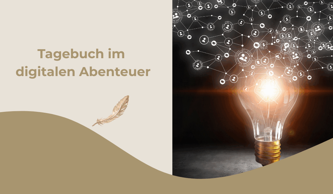 Tagebuch im digitalen Abenteuer