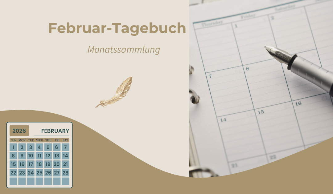 Februar 2026 im digitalen Tagebuch