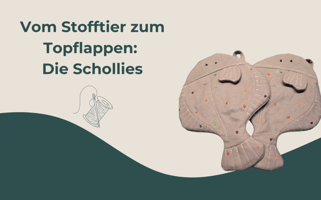 Von der Scholle zum Topflappen – meine Schollies als Ostergeschenk