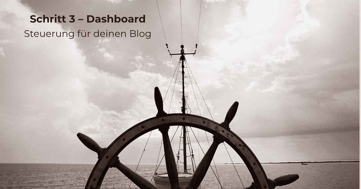 Das Dashboad. Steuerung für deinen Blog