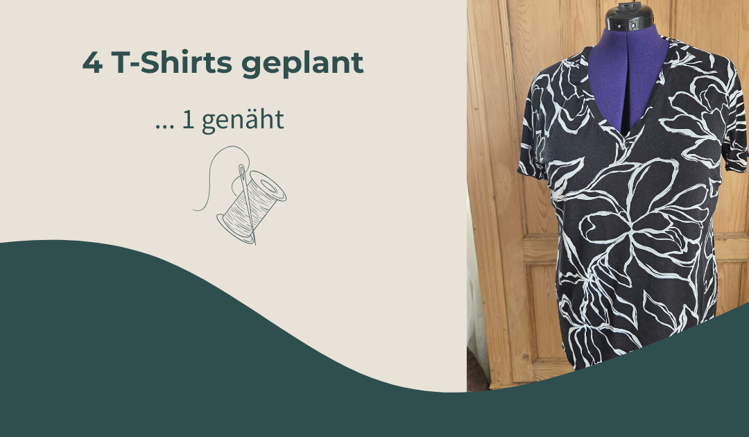 Vier T-Shirts geplant – eines genäht