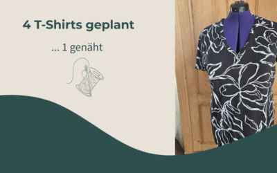 Vier T-Shirts geplant – eines genäht